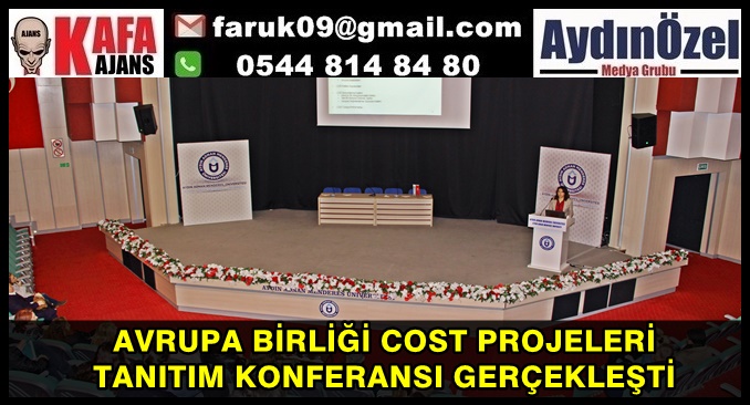 AVRUPA BİRLİĞİ COST PROJELERİ  TANITIM KONFERANSI GERÇEKLEŞTİ