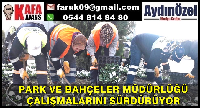 PARK VE BAHÇELER MÜDÜRLÜĞÜ ÇALIŞMALARINI SÜRDÜRÜYOR