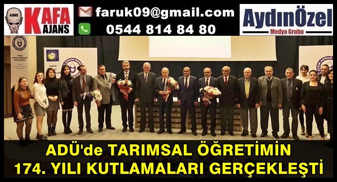 ADÜ'de TARIMSAL ÖĞRETİMİN 174. YILI KUTLAMALARI GERÇEKLEŞTİ