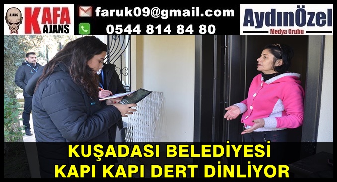 KUŞADASI BELEDİYESİ KAPI KAPI DERT DİNLİYOR