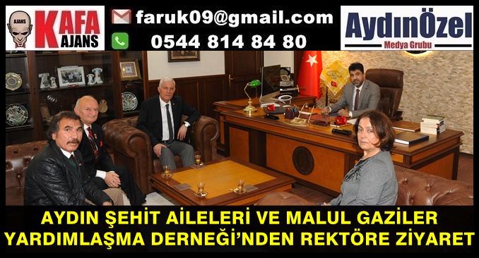 AYDIN ŞEHİT AİLELERİ VE MALUL GAZİLER YARDIMLAŞMA DERNEĞİ’nden REKTÖRE ZİYARET