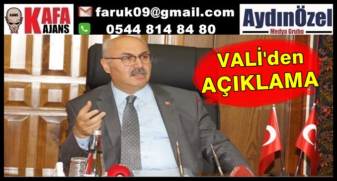 VALİ'den AÇIKLAMA