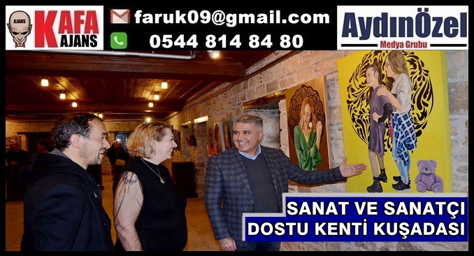 SANAT VE SANATÇI DOSTU KENTİ KUŞADASI