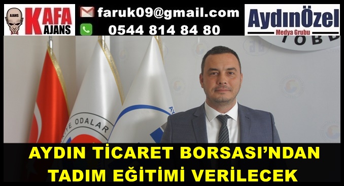 AYDIN TİCARET BORSASI’NDAN TADIM EĞİTİMİ VERİLECEK