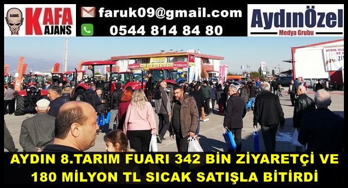 AYDIN 8.TARIM FUARI 342 BİN ZİYARETÇİ VE 180 MİLYON TL SICAK SATIŞLA BİTİRDİ