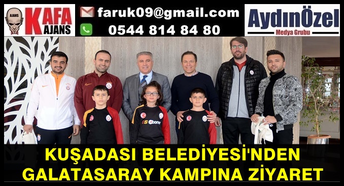 KUŞADASI BELEDİYESİ'NDEN GALATASARAY KAMPINA ZİYARET