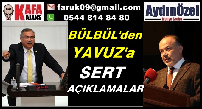 BÜLBÜL'den YAVUZ'a SERT AÇIKLAMALAR