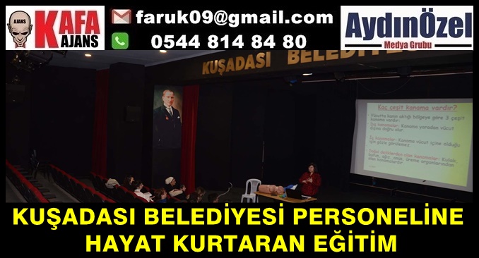 KUŞADASI BELEDİYESİ PERSONELİNE HAYAT KURTARAN EĞİTİM