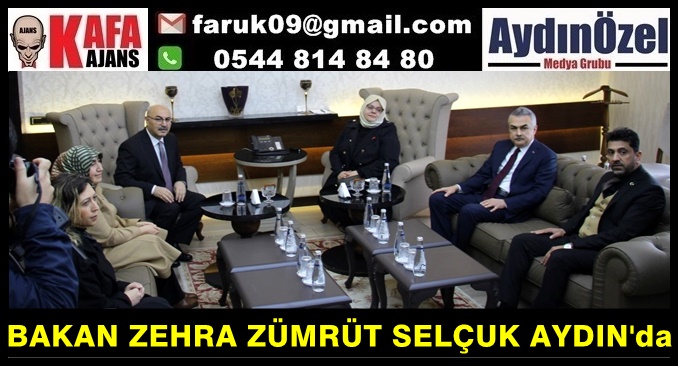 BAKAN ZEHRA ZÜMRÜT SELÇUK AYDIN'da