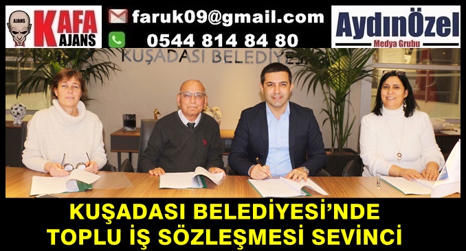 KUŞADASI BELEDİYESİ’NDE TOPLU İŞ SÖZLEŞMESİ SEVİNCİ