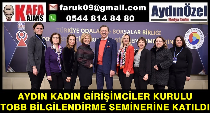 AYDIN KADIN GİRİŞİMCİLER KURULU TOBB BİLGİLENDİRME SEMİNERİNE KATILDI