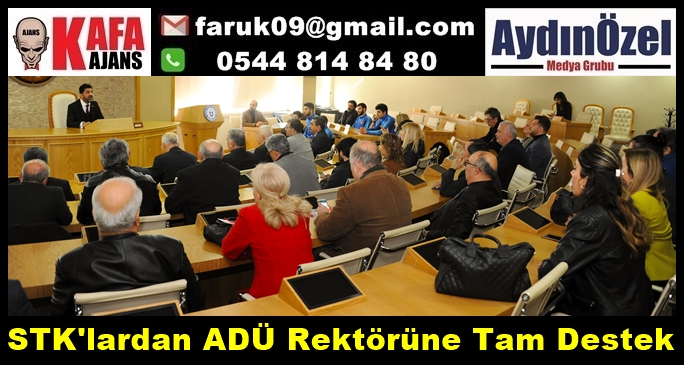 STK'lardan ADÜ Rektörüne Tam Destek