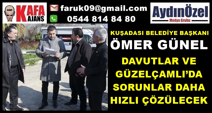 GÜZELÇAMLI’DA SORUNLAR DAHA HIZLI ÇÖZÜLECEK