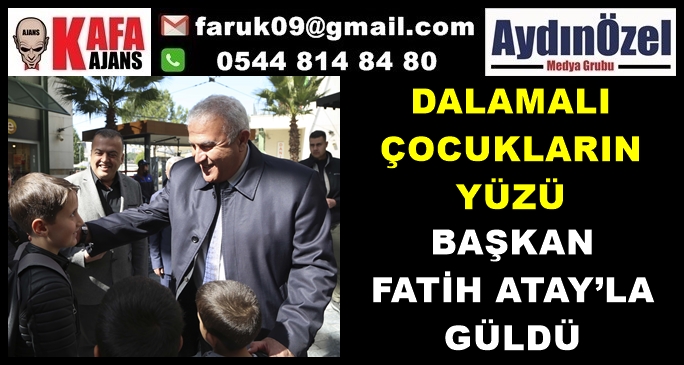 DALAMALI ÇOCUKLARIN YÜZÜ BAŞKAN ATAY’LA GÜLDÜ