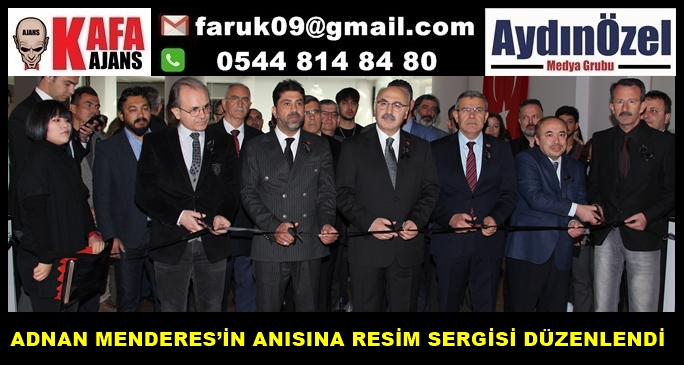 ADNAN MENDERES’İN ANISINA RESİM SERGİSİ DÜZENLENDİ