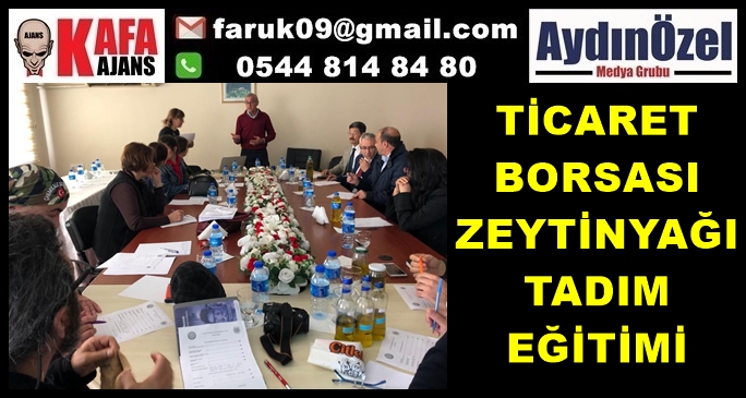 TİCARET BORSASI ZEYTİNYAĞI TADIM EĞİTİMİ