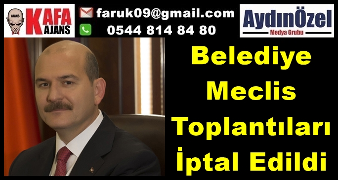 Belediye Meclis Toplantıları İptal Edildi