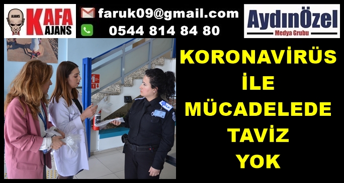 KORONAVİRÜS İLE MÜCADELEDE TAVİZ YOK