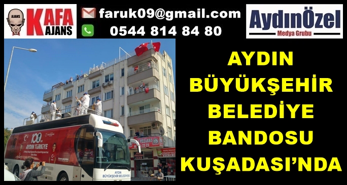 AYDIN BÜYÜKŞEHİR BELEDİYE BANDOSU KUŞADASI’NDA