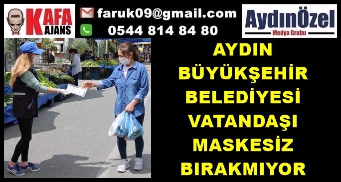 AYDIN BÜYÜKŞEHİR BELEDİYESİ VATANDAŞI MASKESİZ BIRAKMIYOR