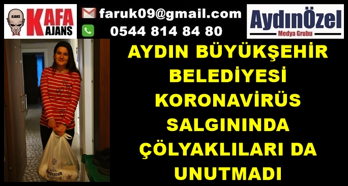 AYDIN BŞB KORONAVİRÜS SALGININDA ÇÖLYAKLILARI DA UNUTMADI