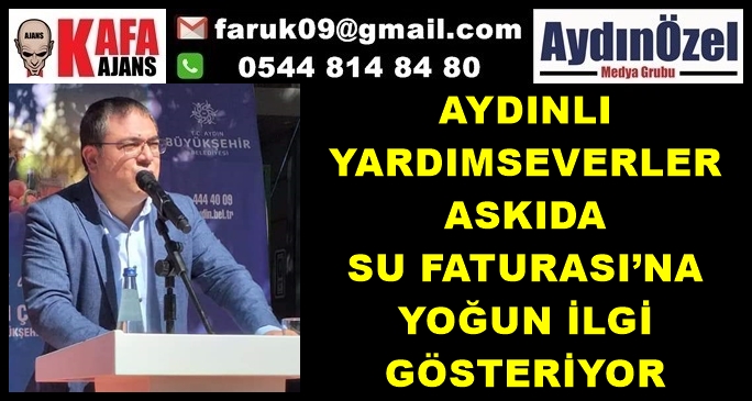 AYDINLI YARDIMSEVERLER ‘ASKIDA SU FATURASI’NA YOĞUN İLGİ GÖSTERİYOR