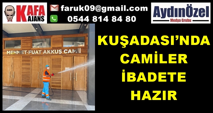 KUŞADASI’NDA CAMİLER İBADETE HAZIR