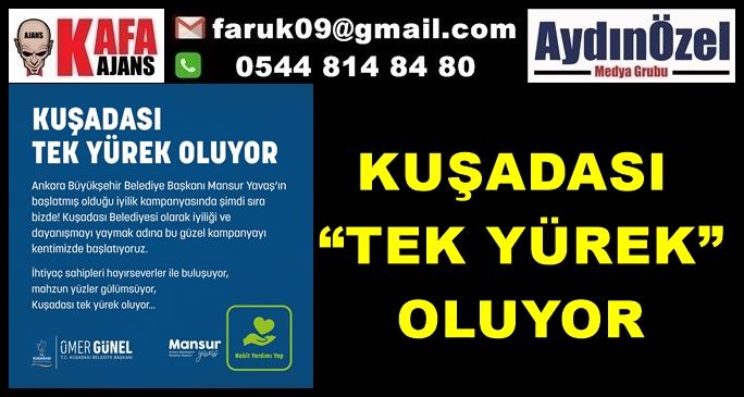 KUŞADASI “TEK YÜREK” OLUYOR