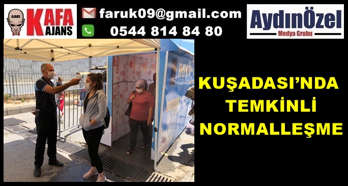 KUŞADASI’NDA TEMKİNLİ NORMALLEŞME