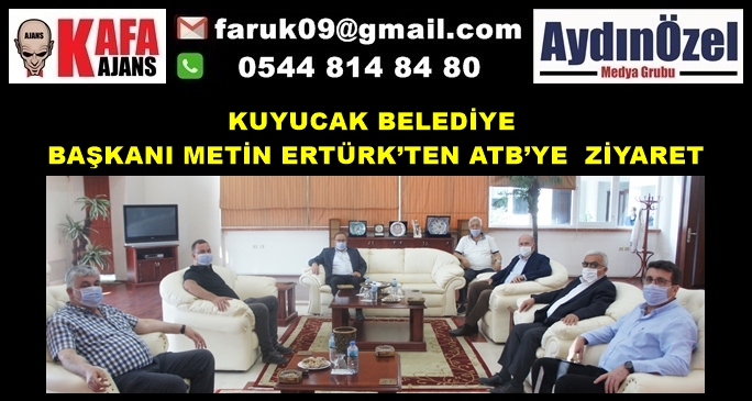 KUYUCAK BELEDİYE BAŞKANI METİN ERTÜRK’TEN ATB’YE  ZİYARET