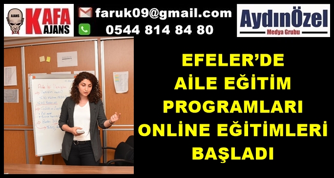 EFELER’DE AİLE EĞİTİM PROGRAMLARI ONLİNE EĞİTİMLERİ BAŞLADI