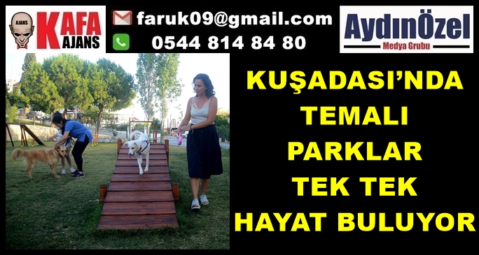 KUŞADASI’NDA TEMALI PARKLAR TEK TEK HAYAT BULUYOR