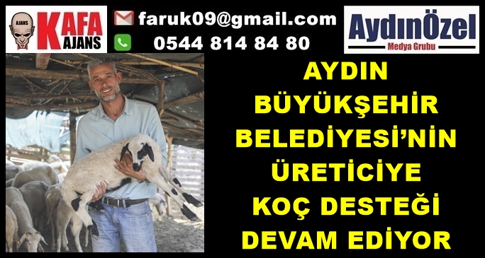 AYDIN BÜYÜKŞEHİR BELEDİYESİ’NİN ÜRETİCİYE KOÇ DESTEĞİ DEVAM EDİYOR