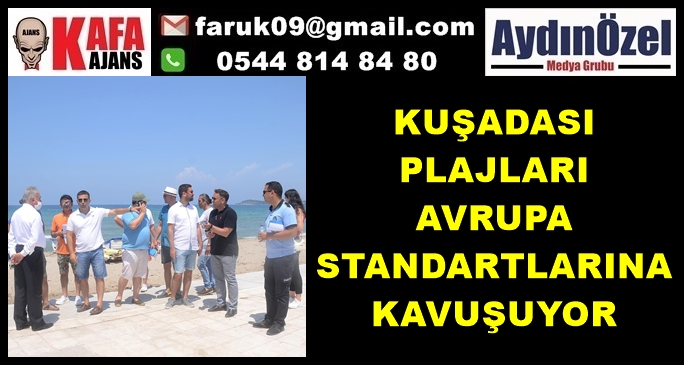 KUŞADASI PLAJLARI AVRUPA STANDARTLARINA KAVUŞUYOR