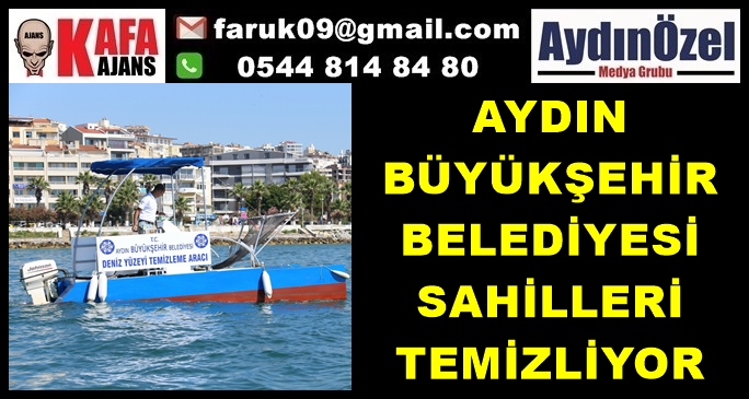 AYDIN BÜYÜKŞEHİR BELEDİYESİ SAHİLLERİ TEMİZLİYOR