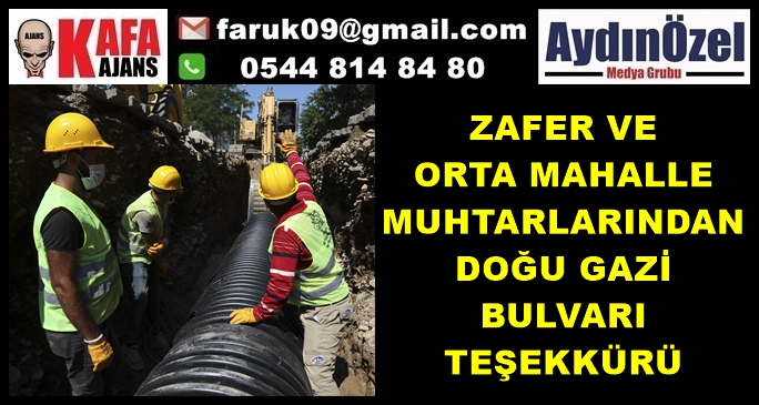 ZAFER VE ORTA MAHALLE MUHTARLARINDAN DOĞU GAZİ BULVARI TEŞEKKÜRÜ