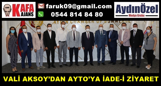 VALİ AKSOY’DAN AYTO’YA İADE-İ ZİYARET