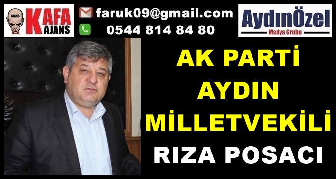 RIZA POSACI'DAN AYDIN İÇİN VARIM ÇIKIŞI