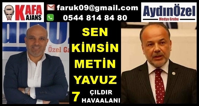 Sen Kimsin Metin YAVUZ 7 HAVAALANI