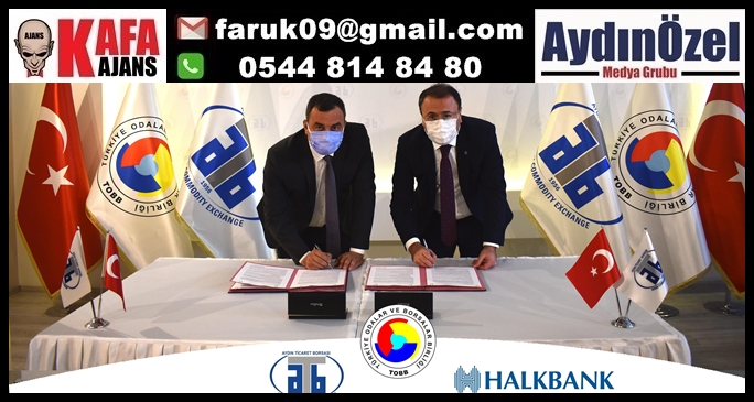 Aydın Ticaret Borsası ve Halk Bank Arasında Anlaşma İmzalandı