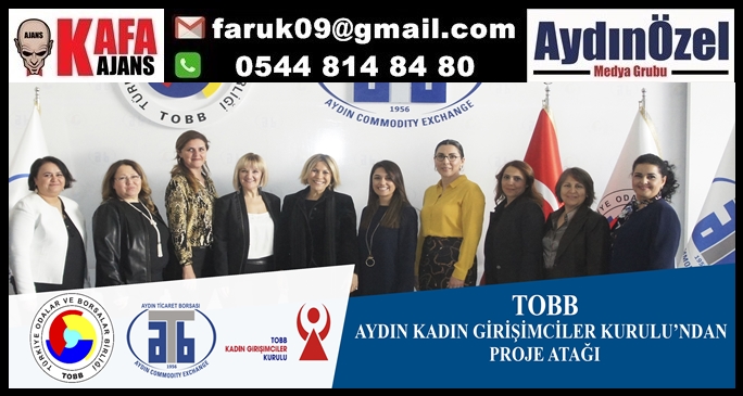 TOBB AYDIN KADIN GİRİŞİMCİLER KURULU’NDAN PROJE ATAĞI