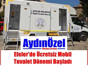 EFELER'DE ÜCRETSİZ SEYYAR TUVALET HİZMETİ