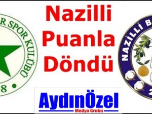 Nazillispor İstanbul'dan Puan İle Döndü