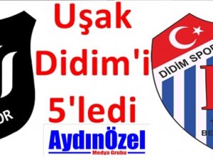 Uşakspor Didim’i 5’ledi