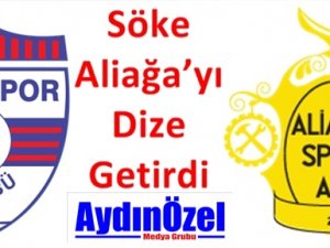 Söke Aliağa’yı Dize Getirdi