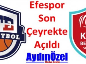 Efespor Son Çeyrekte Açıldı