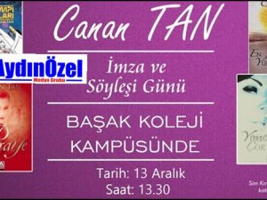 BAŞAK KOLEJİ'NDE CANAN TAN SÖYLEŞİSİ OLACAK