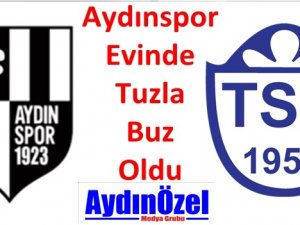 Aydınspor Evinde Tuzla Buz Oldu