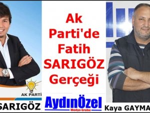 AK Parti'de Fatih SARIGÖZ Gerçeği