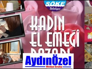 Söke’de Kadın El Emeği Pazarı Açılıyor